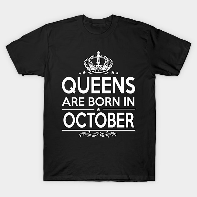 QUEENS ARE BORN IN OCTOBER T-Shirt by centricom